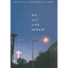 Do Not Live Afraid: Faith in a Fearful World