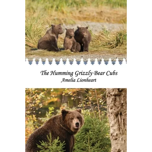 The Humming Grizzly Bear Cubs