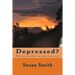 Depressed?: What does the Bible say about depression?