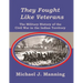 They Fought Like Veterans: The Military History of the Civil War in the Indian Territory