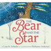 The Bear and the Star: A Winter and Holiday Book for Kids