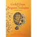 Gold Dust of Begum Sultans