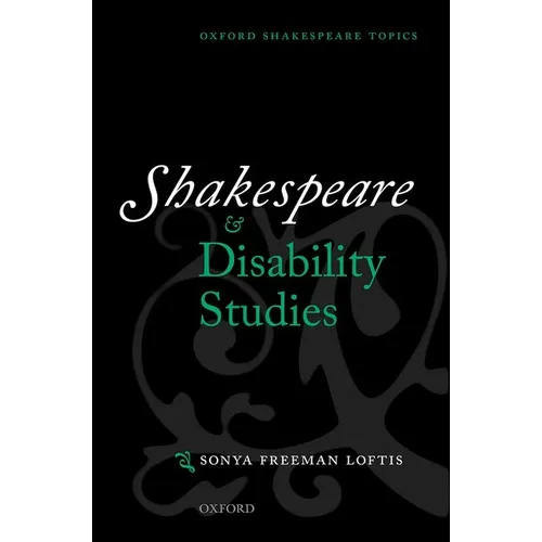 Shakespeare and Disability Studies