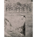 Old Testament Prophets: A Supplement to The Preacher's Outline & Sermon Bible (KJV)