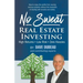 No Sweat Real Estate Investing: High Returns - Low Risk - Zero Hassles