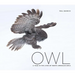 Owl: A Year in the Lives of North American Owls