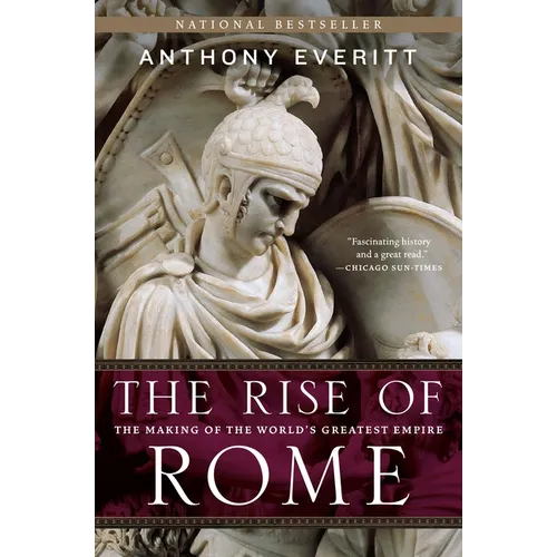 The Rise of Rome: The Making of the World's Greatest Empire