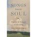 Songs from My Soul: Poems & Essays of Healing