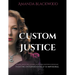 Custom Justice
