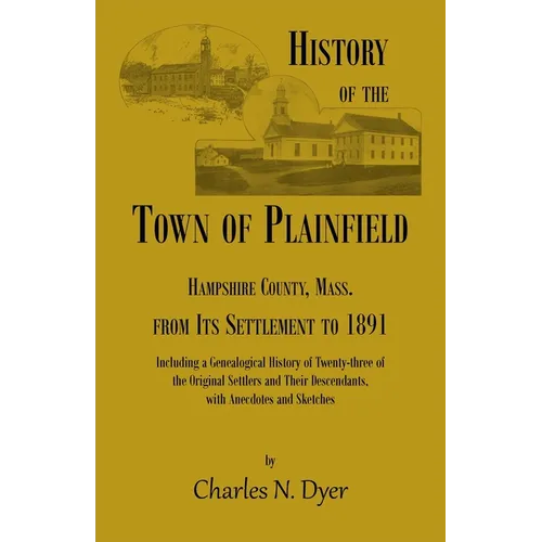 History of the Town of Plainfield, Hampshire County, Mass.