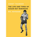 Sweet Thunder: The Life and Times of Sugar Ray Robinson