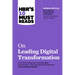 Hbr's 10 Must Reads on Leading Digital Transformation (with Bonus Article How Apple Is Organized for Innovation by Joel M. Podolny and Morten T. Hanse