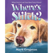 Where's Stitch?: When You've Lost Your Best Furry Friend