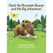 Clark the Mountain Beaver and His Big Adventure!