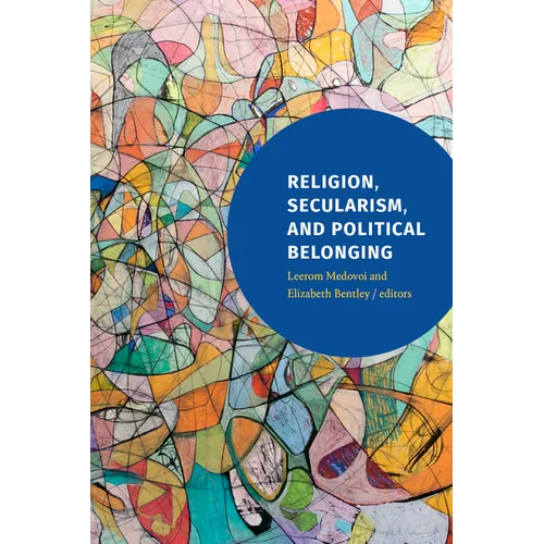 Religion, Secularism, and Political Belonging