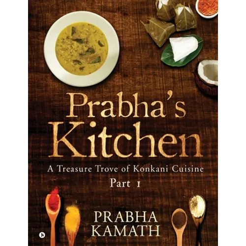 Prabha's Kitchen: A Treasure Trove of Konkani Cuisine