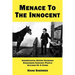 Menace To The Innocent: Insubstantial Expert Evidence Endangers Innocent People Accused Of A Crime