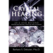 Crystal Healing: 2012 and Beyond Discovering and Using Rocks, Crystals and Stones in the New Age