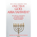 Do You Know the One True God, Abba Yahweh?