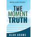 The Moment of Truth
