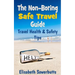 The Non-Boring Safe Travel Guide: Travel Safety Tips & Travel Health Advice