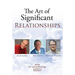 The Art of Significant Relationships