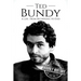Ted Bundy: A Life From Beginning to End