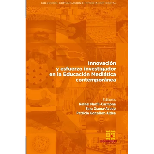 Innovación y esfuerzo investigador en la Educación Mediática contemporánea