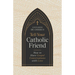 Tell Your Catholic Friend: How to Have Gospel Conversations with Love