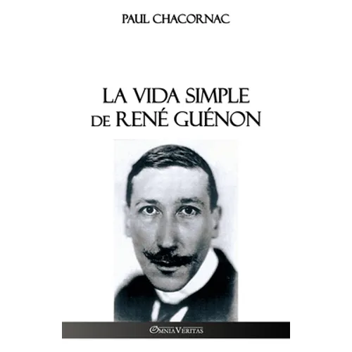 La vida simple de René Guénon