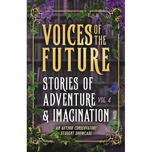 Voices of the Future: Stories of Adventure & Imagination