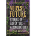 Voices of the Future: Stories of Adventure & Imagination