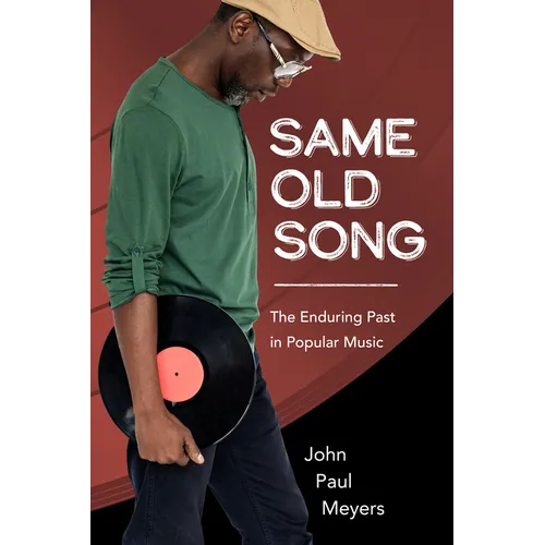 Same Old Song: The Enduring Past in Popular Music