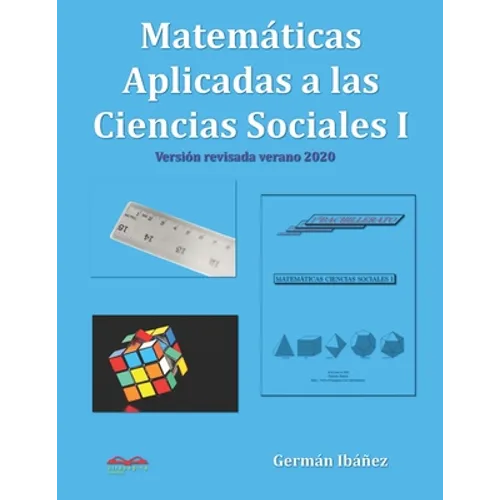 Matemáticas Aplicadas a las Ciencias Sociales 1: Matemáticas de primero de bachillerato para Ciencias Sociales
