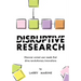 Disruptive Research