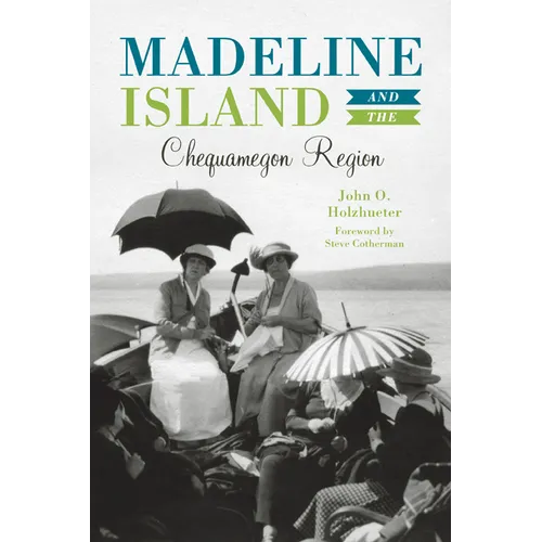 Madeline Island & the Chequamegon Region