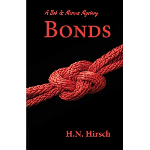 Bonds: A Bob & Marcus Mystery