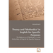 Theory and "Methodics" in English for Specific Purposes