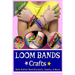 Loom Bands Crafts: Make Beautiful Rubber Band Bracelets, Jewelry, and More!