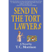 Send In The Tort Lawyer$-A Legal Farce
