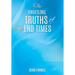 The Unveiling: Truths of the End Times