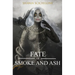 A Fate of Smoke and Ash