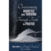 Overcoming Diabetes and ThrivingThrough Faith and Prayer