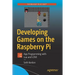 Developing Games on the Raspberry Pi: App Programming with Lua and Löve