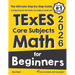 TExES Core Subjects EC-6 Math for Beginners: The Ultimate Step by Step Guide to Preparing for the TExES Math Test