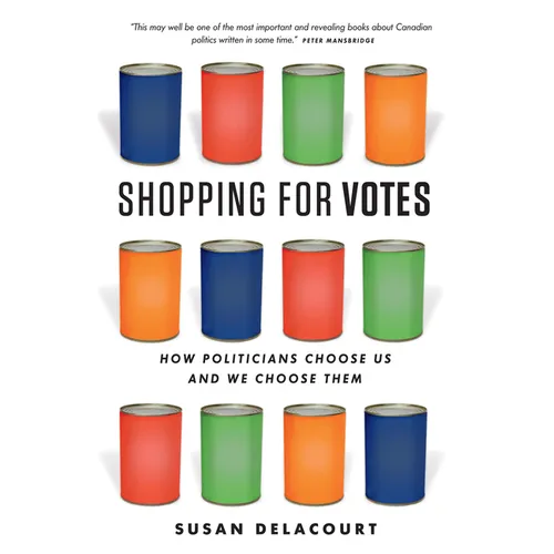 Shopping for Votes: How Politicians Choose Us and We Choose Them