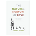The Nature and Nurture of Love: From Imprinting to Attachment in Cold War America