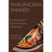 Thailändska Smaker: En Resa genom Exotiska Kökets Delikatesser