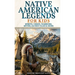 Native American Legends for Kids: Spirits, Chiefs, Warriors, Myths, Sacred Tales & More