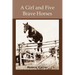 A girl and Five Brave Horses